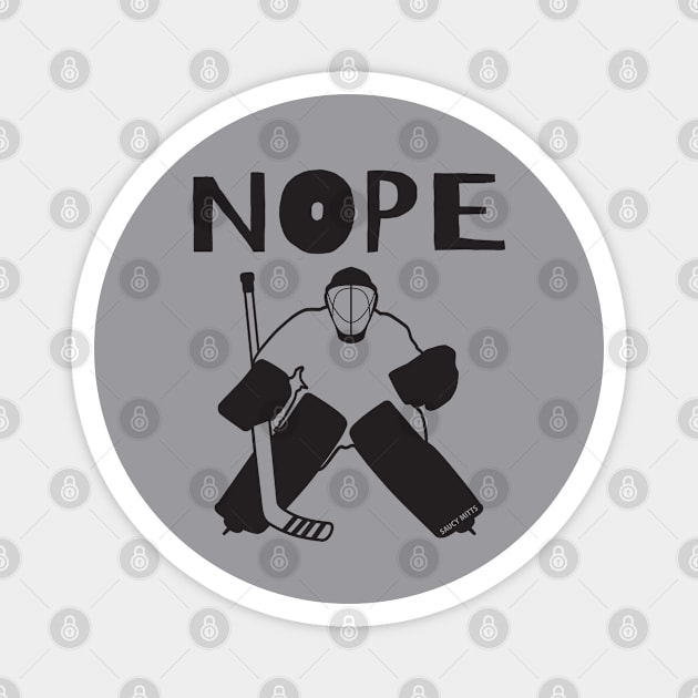 Nope Hockey Goalie for light Magnet by SaucyMittsHockey